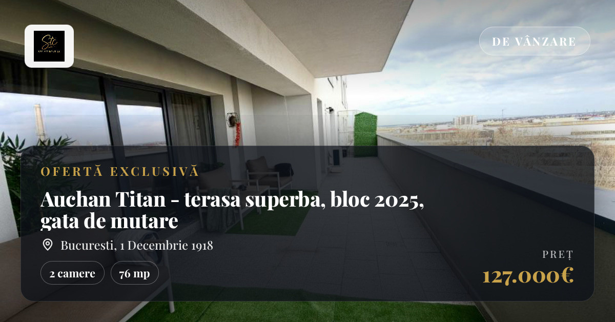 Auchan Titan - terasa superba, bloc 2025, gata de mutare